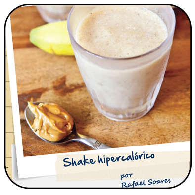 Suplementação Gourmet: Shake hipercalórico